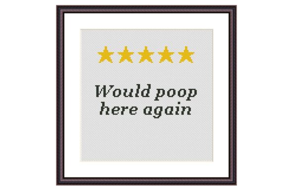 Would Poop Here Again Funny Cross Stitch